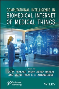 Enlarge image Cover: Computational Intelligence in Biomedical Internet of Medical Things - Wiley