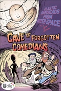 Cover: Plastic Babyheads from Outer Space: The Cave of Forgotten Comedians - Andrews McMeel Publishing, LLC