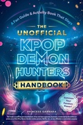 Cover: The Unofficial KPop Demon Hunters Handbook - Adams Media Corporation