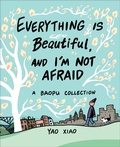 Cover: Everything Is Beautiful, and I'm Not Afraid - Andrews McMeel Publishing, LLC