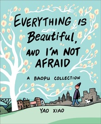 Enlarge image Cover: Everything Is Beautiful, and I'm Not Afraid - Andrews McMeel Publishing, LLC