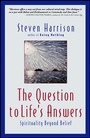 Cover: The Question to Life's Answers - Sentient Publications