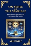 Cover: On Sense and the Sensible - THE LIBRARY OF ALEXANDRIA