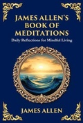 Cover: James Allen's Book of Meditations - THE LIBRARY OF ALEXANDRIA