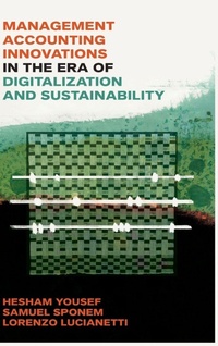 Enlarge image Cover: Management Accounting Innovations in the Era of Digitalization and Sustainability - Emerald Publishing Limited