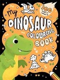 Cover: My Dinosaur Colouring Book - Igloo Books Ltd