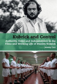 Enlarge image Cover: Kubrick and Control - Liverpool University Press