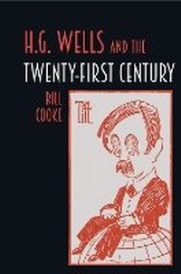 Enlarge image Cover: H.G. Wells and the Twenty-First Century - Liverpool University Press
