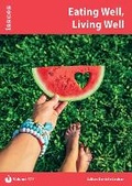 Cover: Eating Well, Living Well: 477 - Independence Educational Publishers