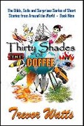 Cover: Thirty Shades of Coffee - Brinsley Publishing Services