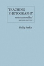 Cover: Teaching Photography - Rochester Institute of Technology, RIT Press