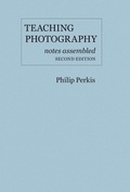Cover: Teaching Photography - Rochester Institute of Technology, RIT Press