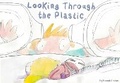 Cover: Looking Through the Plastic - Boundless Ink