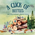 Cover: A Click of Beetles and other minibeast collective nouns - Little Lion Publishing UK