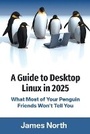 Cover: A Guide to Desktop Linux in 2025 - Evolve Global Publishing