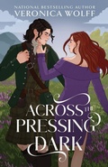 Cover: Across the Pressing Dark - Veronica Wolff