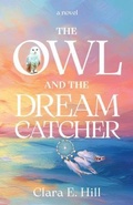 Cover: The Owl and the Dreamcatcher - Bold Story Press