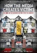 Cover: How the Media Creates Victims - DP Diversified