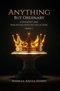 Cover: ANYTHING BUT ORDINARY - Marcia Anita Hobbs