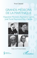 Cover: Grands medecins de la Martinique - Editions L'Harmattan