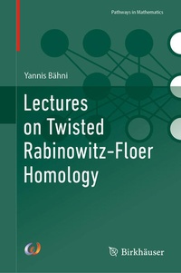 Enlarge image Cover: Lectures on Twisted Rabinowitz-Floer Homology - Birkhäuser