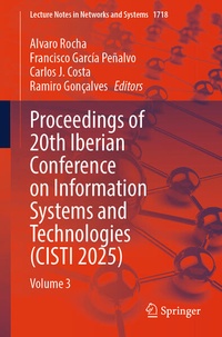 Enlarge image Cover: Proceedings of 20th Iberian Conference on Information Systems and Technologies (CISTI 2025) - Springer