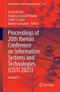 Enlarge image Cover: Proceedings of 20th Iberian Conference on Information Systems and Technologies (CISTI 2025) - Springer
