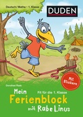 Cover: Mein Ferienblock mit Rabe Linus - Fit f&uuml;r die 1. Klasse - Duden