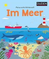 Bild vergrößern Bild: Meine erste Wörterwelt. Im Meer - Duden