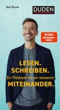 Cover: Lesen. Schreiben. Ein Pl&auml;doyer f&uuml;r ein besseres Miteinander. - Duden