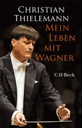 Cover: Mein Leben mit Wagner - C.H.BECK