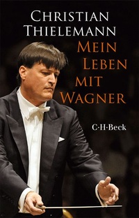 Enlarge image Cover: Mein Leben mit Wagner - C.H.BECK