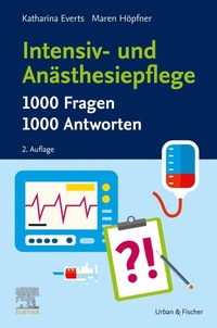 Abbildung von: Intensiv- und Anästhesiepflege. 1000 Fragen, 1000 Antworten - Urban & Fischer