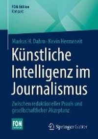Abbildung von: Künstliche Intelligenz im Journalismus - Springer Gabler