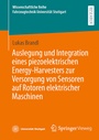 Bild: Auslegung und Integration eines piezoelektrischen Energy-Harvesters zur Versorgung von Sensoren auf Rotoren elektrischer Maschinen - Springer Vieweg