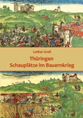 Cover: Th&uuml;ringen Schaupl&auml;tze im Bauernkrieg - BoD - Books on Demand