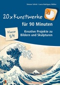 Cover: 20 x Kunstwerke f&uuml;r 90 Minuten - Klasse 3/4 - Verlag an der Ruhr