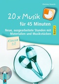 Cover: 20 x Musik f&uuml;r 45 Minuten - Klasse 1/2 - Band 2 - Verlag an der Ruhr