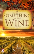 Cover: Something in the Wine - Ylva Publishing