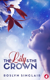 Enlarge image Cover: The Lily and the Crown - Ylva Publishing