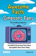 Cover: Awesome Facts for Simpsons Fans: The Unofficial Collection - Nucleo ein Imprint der my dna media GmbH
