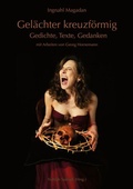 Cover: Gel&auml;chter kreuzf&ouml;rmig - Gedichte, Texte, Gedanken - ITNS Verlag