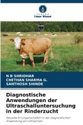 Cover: Diagnostische Anwendungen der Ultraschalluntersuchung in der Rinderzucht - Verlag Unser Wissen