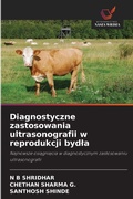 Cover: Diagnostyczne zastosowania ultrasonografii w reprodukcji bydla - Wydawnictwo Nasza Wiedza