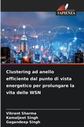 Cover: Clustering ad anello efficiente dal punto di vista energetico per prolungare la vita delle WSN - Edizioni Sapienza