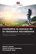 Cover: Combattre la menace de la resistance microbienne - Editions Notre Savoir