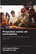 Cover: Przyszlosc wolna od narkotykow - Wydawnictwo Nasza Wiedza