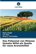 Cover: Das Potenzial von Mimosa hamata Willd als Quelle fuer neue Arzneimittel - Verlag Unser Wissen