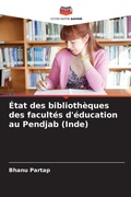 Cover: Etat des bibliotheques des facultes d'education au Pendjab (Inde) - Editions Notre Savoir