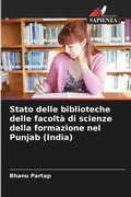 Cover: Stato delle biblioteche delle facolta di scienze della formazione nel Punjab (India) - Edizioni Sapienza